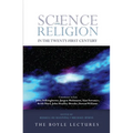 Science and Religion in the Twenty-First Century