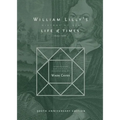William Lilly's History of his Life and Times: From the Year 1602 to 1681