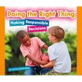 Doing the Right Thing: Making Responsible Decisions