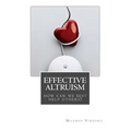 Effective Altruism: How Can We Best Help Others?