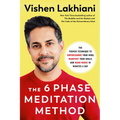The 6 Phase Meditation Method: The Proven Technique to Supercharge Your Mind, Manifest Your Goals, and Make Magic in Minutes a Day