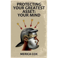 Protecting Your Greatest Asset: Your mind
