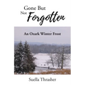 Gone But Not Forgotten: An Ozark Winter Frost