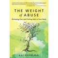 The Weight of Abuse: Releasing Fear and Feeling Safe in Your Body