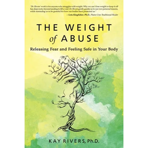 The Weight of Abuse: Releasing Fear and Feeling Safe in Your Body
