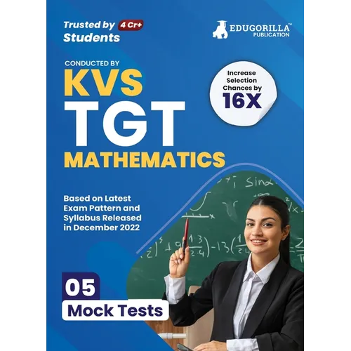 KVS TGT Mathematics Exam Prep Book 2023 (Subject Specific): Trained Graduate Teacher (English Edition) - 5 Mock Tests (Solved) with Free Access to Onl