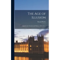 The Age of Illusion: England in the Twenties and Thirties, 1919-1940. --