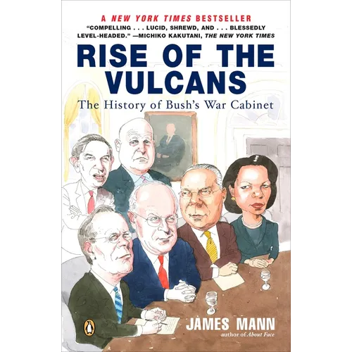 Rise of the Vulcans: The History of Bush's War Cabinet