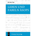 Leben Und Fabeln Äsops: Griechisch - Deutsch