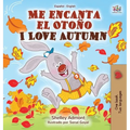 Me encanta el Otoño I Love Autumn: Spanish English Bilingual Book