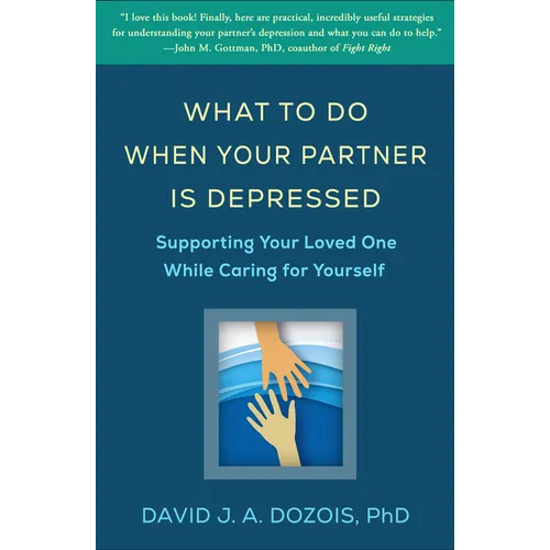 What to Do When Your Partner Is Depressed: Supporting Your Loved One While Caring for Yourself