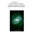 The Einsteinian Universe?: A Dialectical Perspective of Modern Theoretical Physics and Cosmology