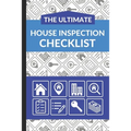 The Ultimate House Inspection Checklist: First Time Home Buyers Guide for Home Purchase, Property Inspection Checklist, House Flipping Book, Real Esta
