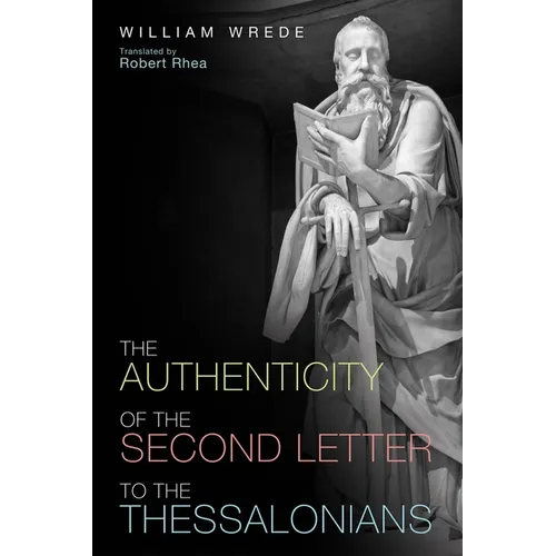 The Authenticity of the Second Letter to the Thessalonians