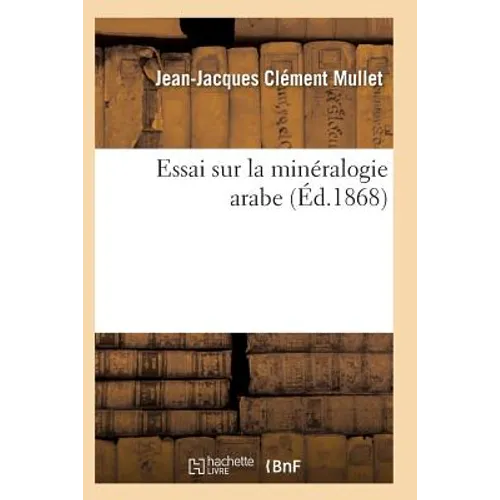 Essai Sur La Minéralogie Arabe