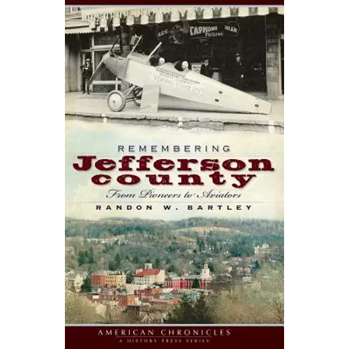 Remembering Jefferson County: From Pioneers to Aviators