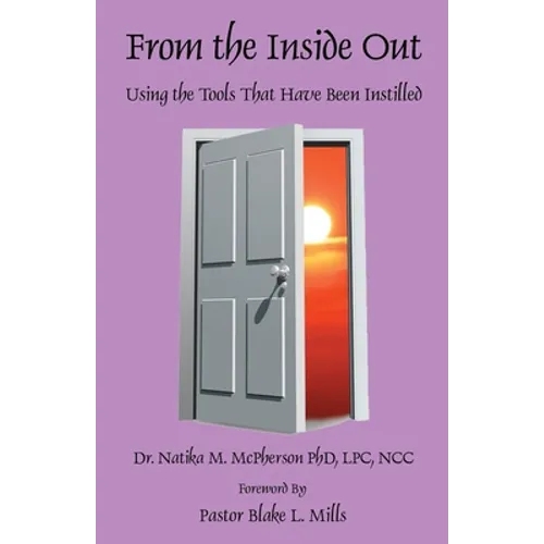 From the Inside Out - Using the Tools That Have Been Instilled