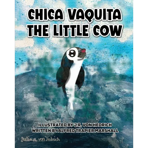 Chica Vaquita: The Little Cow