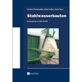 Stahlwasserbauten - Kommentar zu DIN 19704