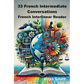 33 French Intermediate Conversations