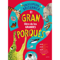 El Gran Libro de Los Grandes Porqués / Britannica's First Big Book of Why
