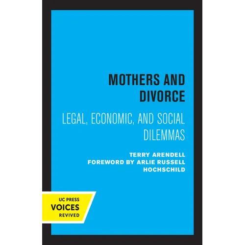 Mothers and Divorce: Legal, Economic, and Social Dilemmas