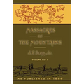 Massacres of the Mountains: A History of the Indian Wars of the Far West Volume I
