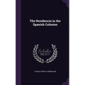 The Residencia in the Spanish Colonies