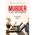 Murder Was Necessary: An Amy Bell Mystery