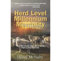 Herd Level Millennium Mentality: Where Bible concepts bring a light on the way religion is being taught today.