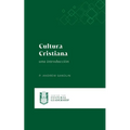 Cultura Cristiana: una introducción
