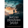Nuestro Patrimonio Salvaje