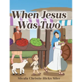 When Jesus Was Two