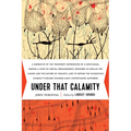 Under That Calamity: A Narrative of the Treatment Experienced by a Gentleman During a State of Mental Derangement