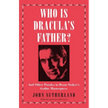 Who Is Dracula's Father?: And Other Puzzles in Bram Stoker's Gothic Masterpiece