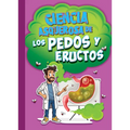 Ciencia Asquerosa de Los Pedos Y Eructos