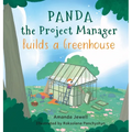 Panda the Project Manager Builds a Greenhouse