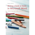 Writing a book or thesis in Microsoft Word: Some important tasks and difficulties