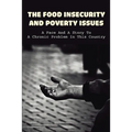 The Food Insecurity & Poverty Issues: A Face And A Story To A Chronic Problem In This Country: Inspirational Story About Poverty