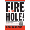 Fire in the Hole!: The Untold Story of My Traumatic Life and Explosive Success
