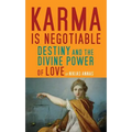 Karma Is Negotiable: Destiny and the Divine Power of Love