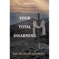 Your Total Disarming: Book One