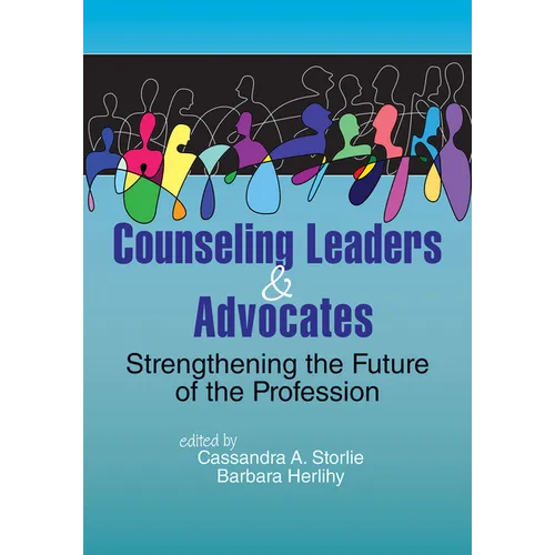 Counseling Leaders & Advocates: Strengthening the Future of the Profession