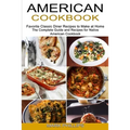 American Cookbook: Favorite Classic Diner Recipes to Make at Home (The Complete Guide and Recipes for Native American Cookbook)
