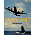 The Age of Orion: The Lockheed P-3 Story