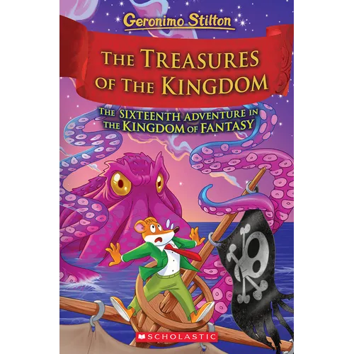 The Treasures of the Kingdom (Kingdom of Fantasy #16): Volume 16