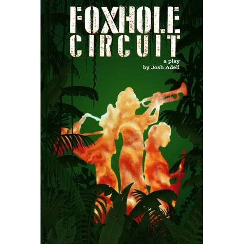 Foxhole Circuit: A Play