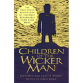 Children of the Wicker Man: The True Story Behind One of the Most Remarkable Films Ever Made
