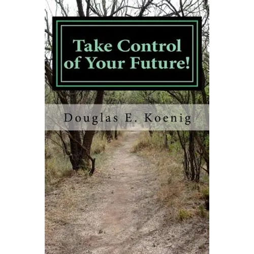 Take Control of Your Future!: Answers to Questions about Elder Law and Estate Planning