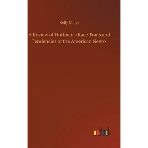 A Review of Hoffman's Race Traits and Tendencies of the American Negro